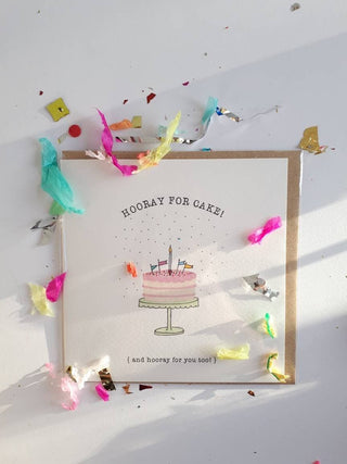 Hooray for cake and hooray for you!